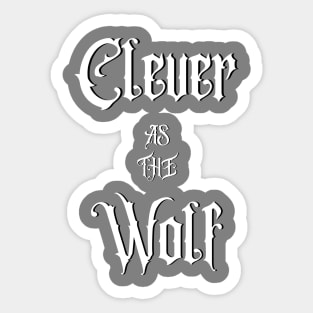 Clever As The Wolf Sticker